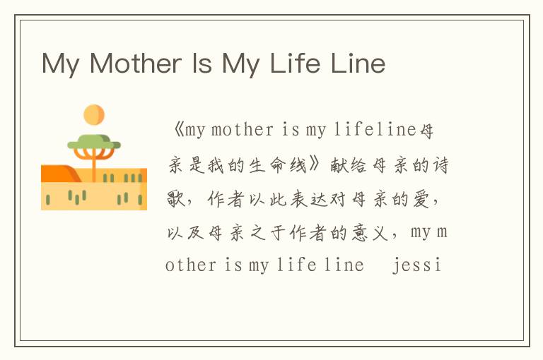 My Mother Is My Life Line